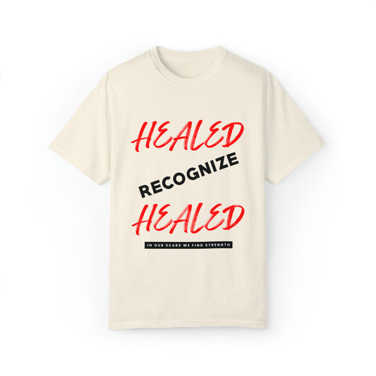 Healed Recognize Healed T-shirt