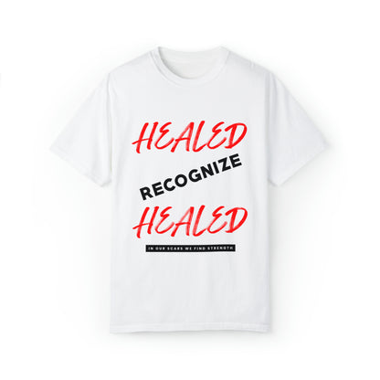 Healed Recognize Healed T-shirt