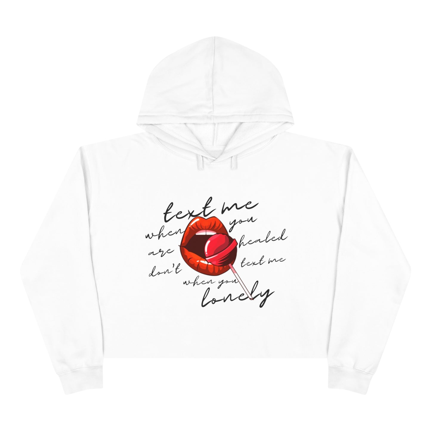 "Don't Text Me When You Lonely" Crop-Top Hoodie